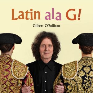 Graham Stokes, Music Management, Artist Consultancy, Gilbert O'Sullivan Latin ala G!